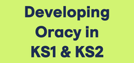Developing Oracy in KS1 & KS2