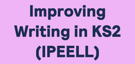 Improving Writing in KS2 (IPEELL)