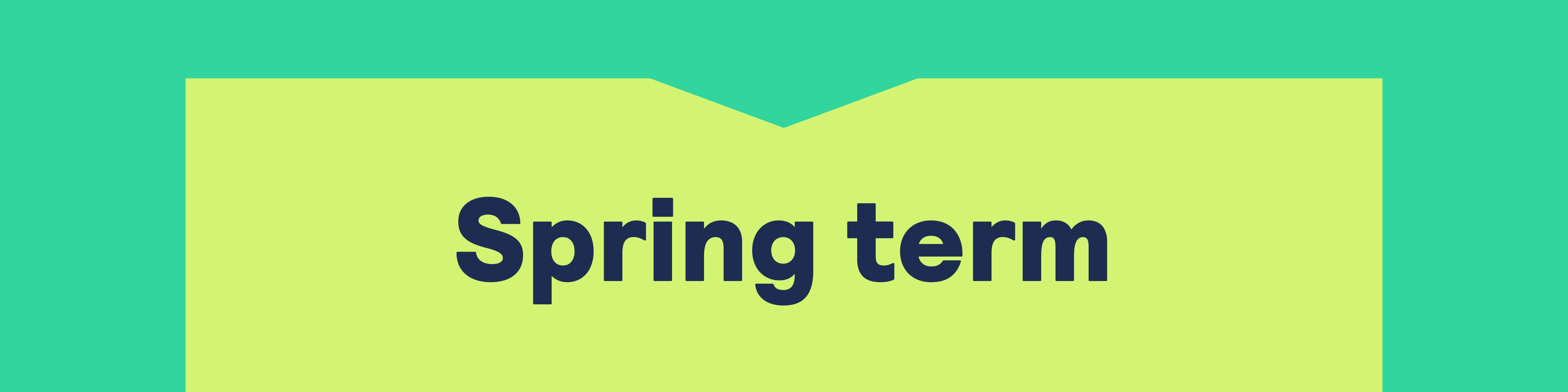 Illustrative banner that reads Spring Term